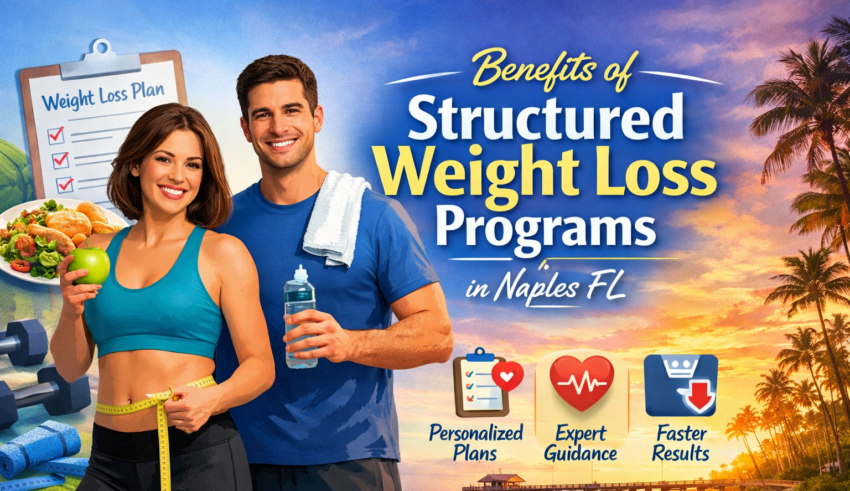 Benefits of Structured Weight Loss Programs in Naples FL