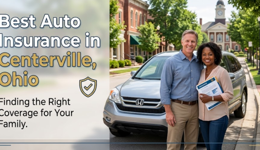 Finding the Right Best auto insurance Centerville Ohio